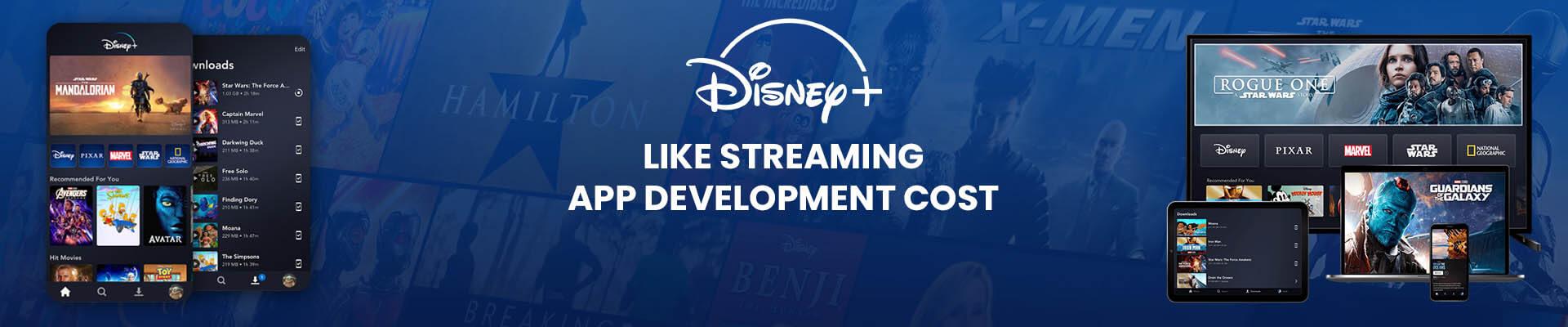 Disney+ streaming app development cost