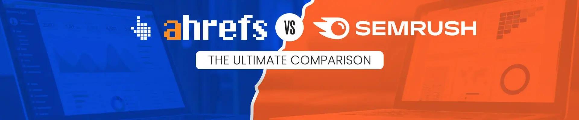 Ahrefs Vs SemRush: Which is the best SEO Tool? [2021]