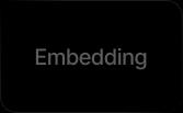 Embedding