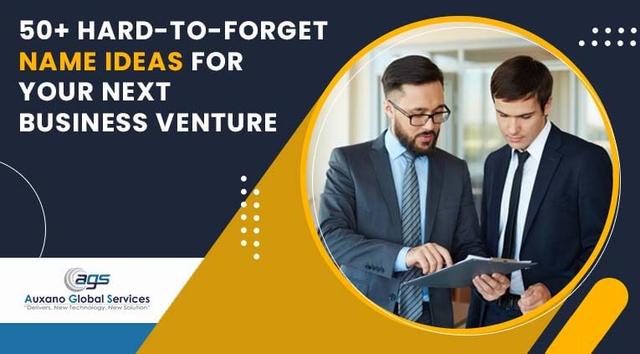 50+ Hard-to-Forget Name Ideas for Your Next Business Venture