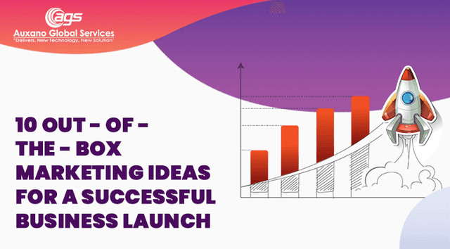10 Out-of-the-box Marketing Ideas for a Successful Business Launch