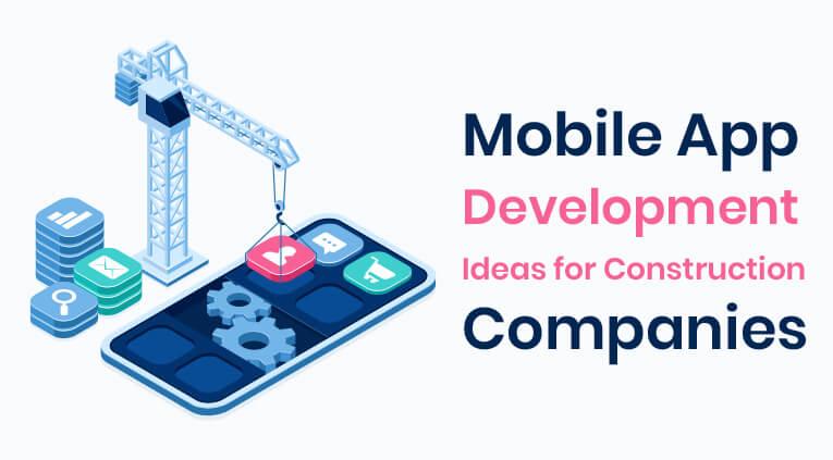 best-construction-app-development-ideas