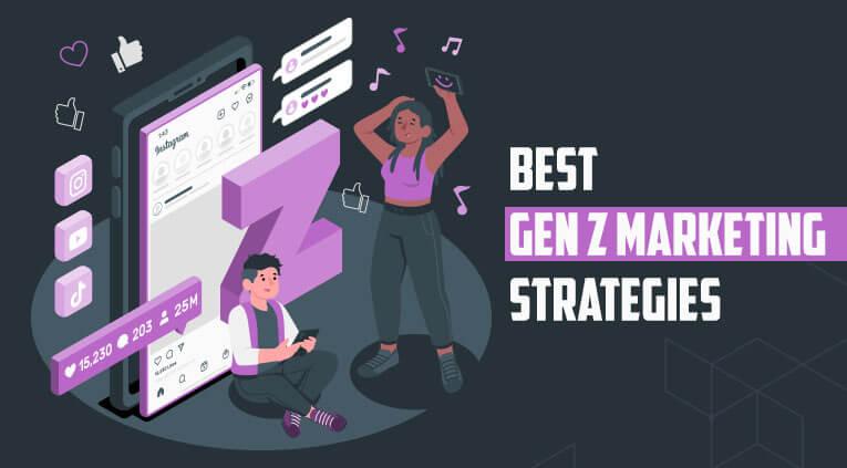 best-gen-z-marketing-strategies-for-implement