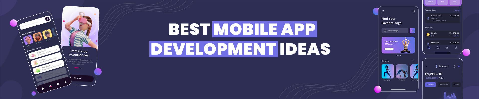 Best Mobile App Development Ideas