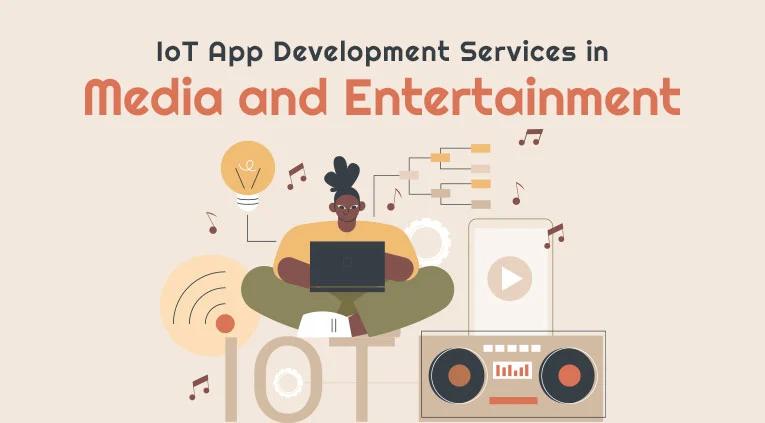 iot-app-development-services-in-media-and-entertainment