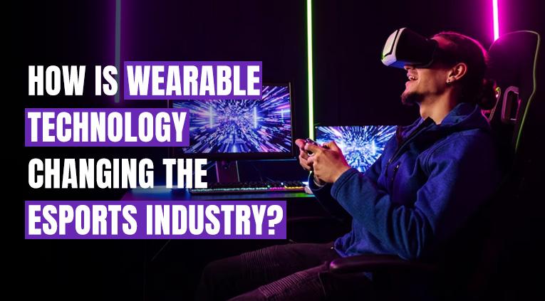 wearable-technology-for-esports-industry